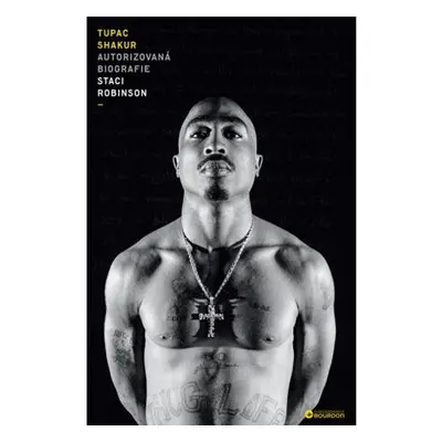 Tupac Shakur: Autorizovaná biografie