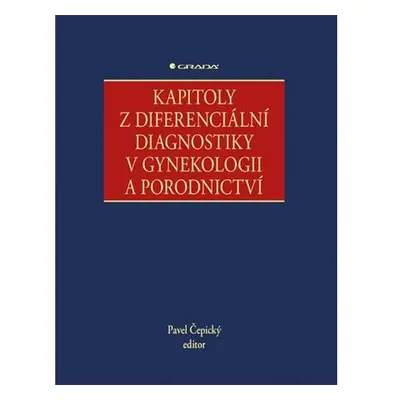 Kapitoly z diferenciální diagnostiky v gynekologii a porodnictví