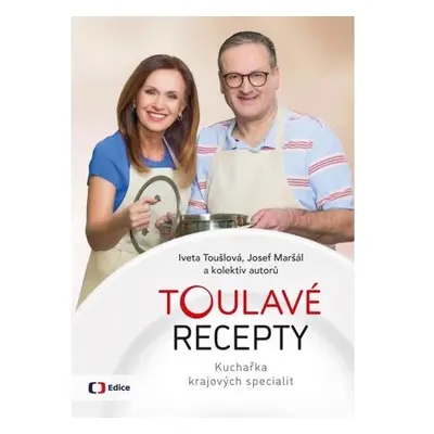 Toulavé recepty - Kuchařka krajových specialit