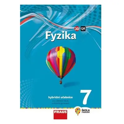 Fyzika 7 pro ZŠ a víceletá gymnázia - Hybridní učebnice (nová generace)