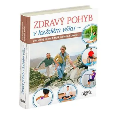 Zdravý pohyb v každém věku - Zaručený recept proti stárnutí a bolesti