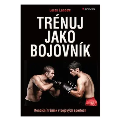 Trénuj jako bojovník - Kondiční trénink v bojových sportech