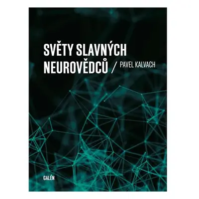 Světy slavných neurovědců