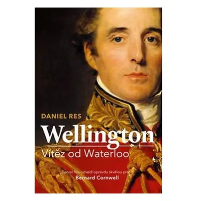 Wellington - Vítěz od Waterloo