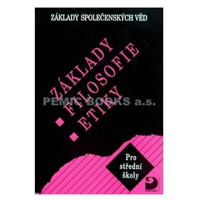 Základy filosofie, etiky - Základy společenských věd III.