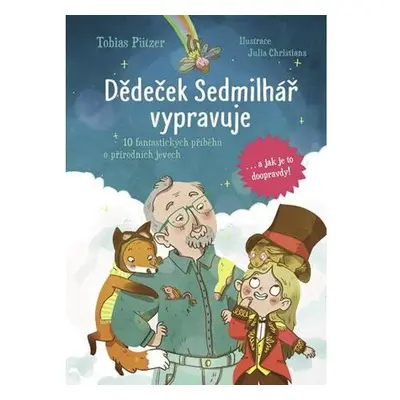 Dědeček Sedmilhář vypravuje