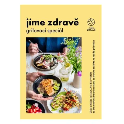 Jíme zdravě - Grilovací speciál