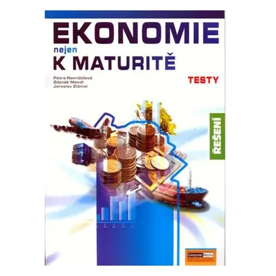 Ekonomie nejen k maturitě - Testy/řešení