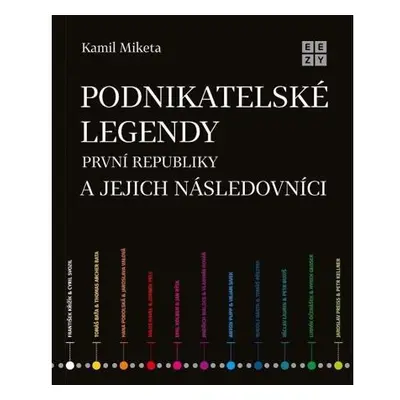 Podnikatelské legendy první republiky a jejich