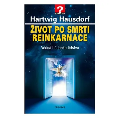 Život po smrti. Reinkarnace