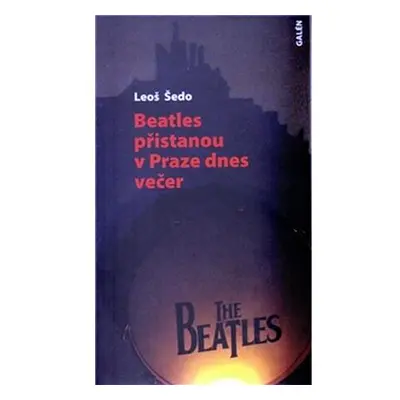 Beatles přistanou v Praze dnes večer