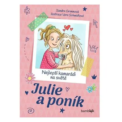 Julie a poník – Nejlepší kamarádi na světě