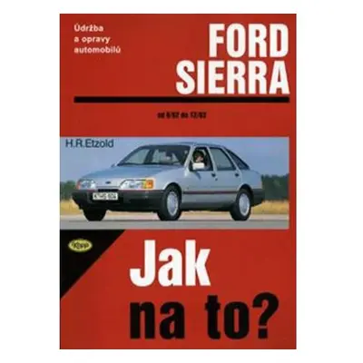 Ford Sierra 6/82 - 2/93 - Jak na to? - 1.