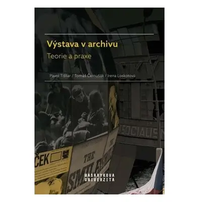 Výstava v archivu - Teorie a praxe