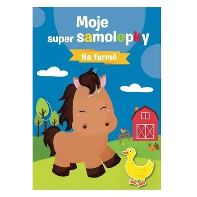 Moje super samolepky Na farmě