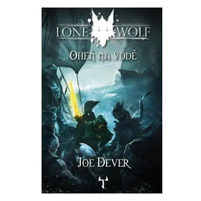 Lone Wolf 2: Oheň na vodě (gamebook)