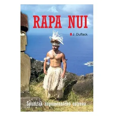 Rapa Nui - Soumrak zapomenutého ostrova