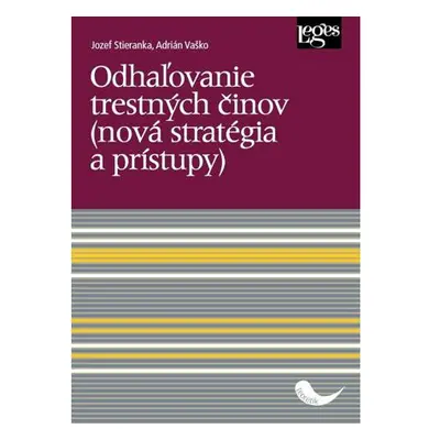 Odhaľovanie trestných činov (nová stratégia a prístupy)