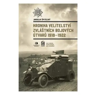 Kronika velitelství zvláštních bojových útvarů 1918-1922