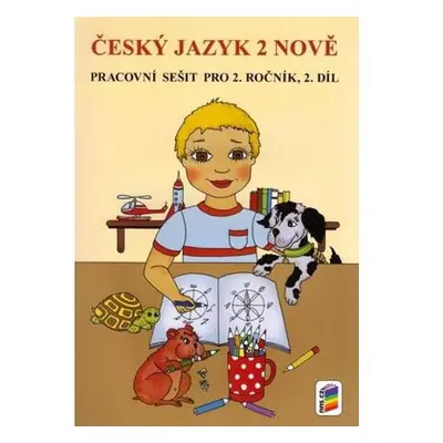 Český jazyk 2 nově - Pracovní sešit pro 2. ročník, 2. díl