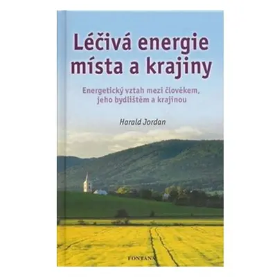 Léčivá energie místa a krajiny