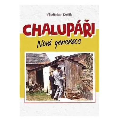 Chalupáři - Nová generace