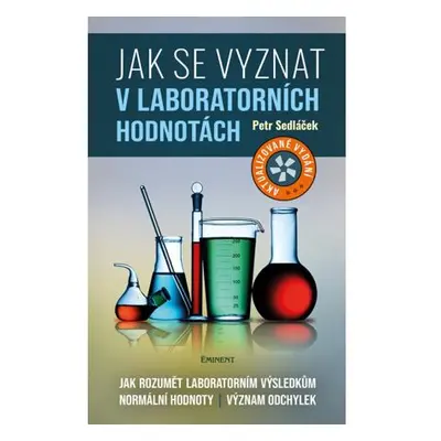 Jak se vyznat v laboratorních hodnotách - Jak rozumět laboratorním výsledkům, normální hodnoty, 