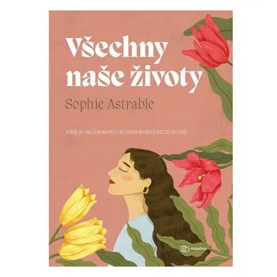 Všechny naše životy - Někdy je snazší ponořit se do života druhých než žít ten svůj