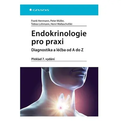 Endokrinologie pro praxi - Diagnostika a léčba od A do Z