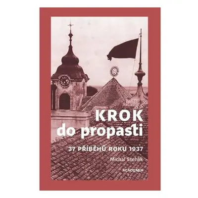 Krok do propasti - 37 příběhů roku 1937