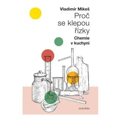 Proč se klepou řízky - Chemie v kuchyni