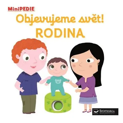 MiniPEDIE Objevujeme svět! Rodina