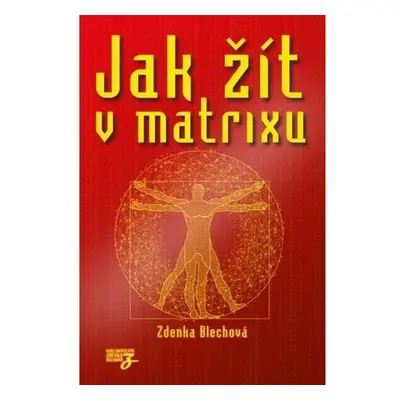 Jak žít v matrixu