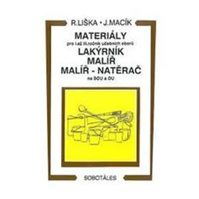 Materiály - pro I.až III. roč. učebních oborů, lakýrník, malíř, natěrač