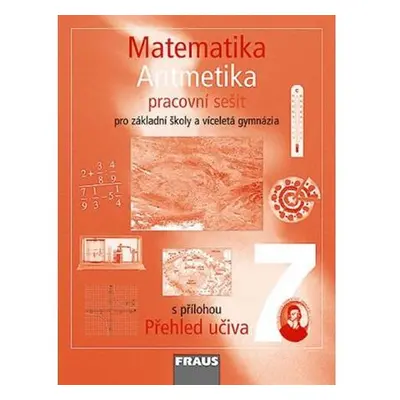 Matematika 7 pro ZŠ a víceletá gymnázia - Aritmetika - pracovní sešit