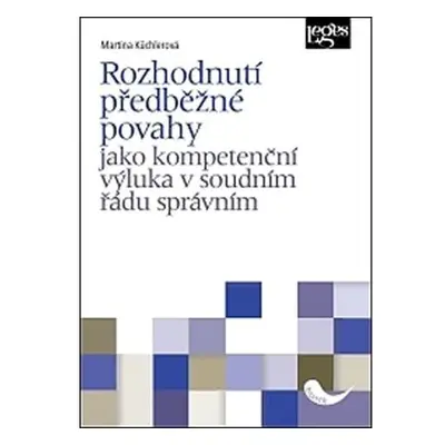 Rozhodnutí předběžné povahy jako kompetenční výluka v soudním řádu správním