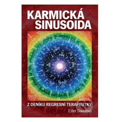 Karmická sinusoida - Z deníku regresivní terapeutky