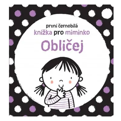 Obličej - První černobílá knížka pro miminko