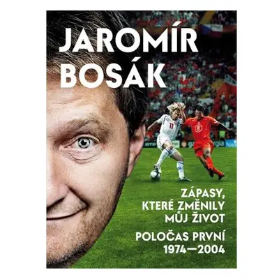 Zápasy, které změnily můj život - Poločas první 1974-2002