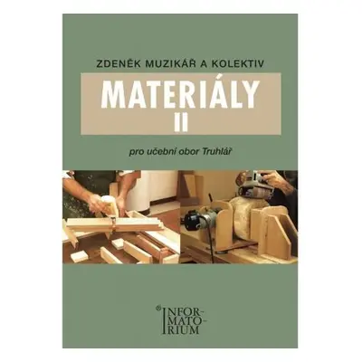 Materiály II - Pro učební obor Truhlář