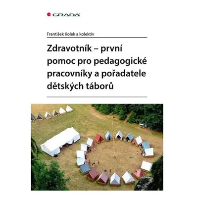 Zdravotník - první pomoc pro pedagogické pracovníky a pořadatele dětských táborů