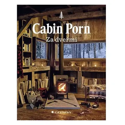 Cabin Porn - Za dveřmi