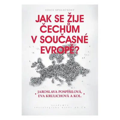 Jak se žije Čechům v současné Evropě?