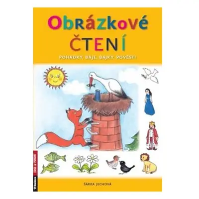 Obrázkové čtení - Pohádky, báje, bajky, pověsti