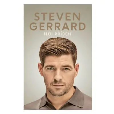 Steven Gerrard - Můj příběh