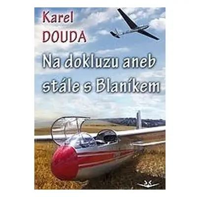 Na dokluzu aneb Stále s Blaníkem