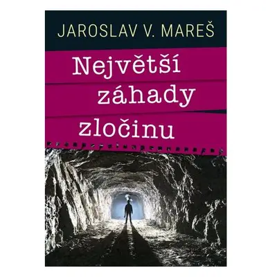 Největší záhady zločinu