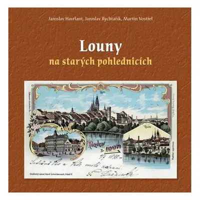 Louny na starých pohlednicích