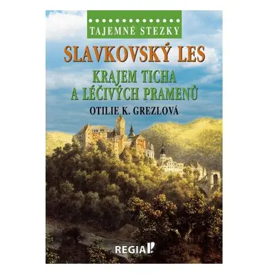 Tajemné stezky - Slavkovský les: Krajem ticha a léčivých pramenů