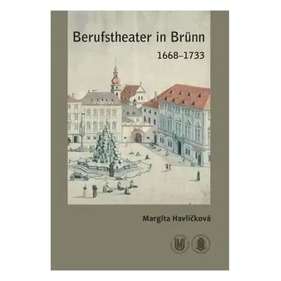 Berufstheater in Brünn 1668–1733